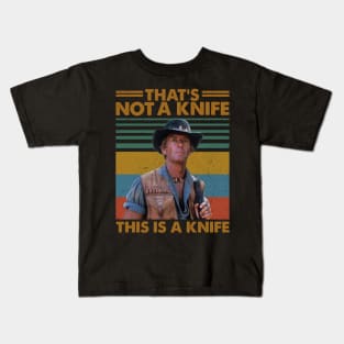 Crocodile Dundee That's Not A Knife Kids T-Shirt